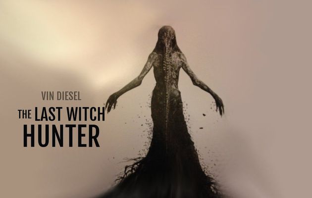 The Last Witch Hunter 