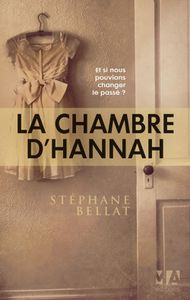 L’avis de Loley : La chambre d'Hannah de Stéphane Bellat (MA Editions)