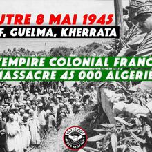 Algérie : les massacres de masse du 8 mai 1945