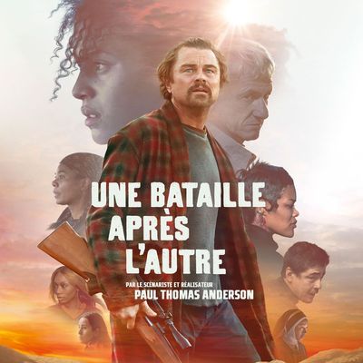Une bataille après l'autre: Quand PTA joue avec l’excès et l’intime