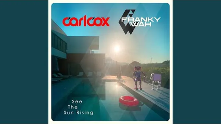 Carl Cox - See the Sun Rising (Extended Mix)