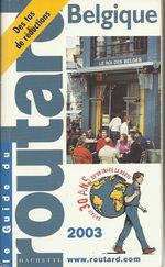 Guide du routard "Belgique" 2003 Tourisme
