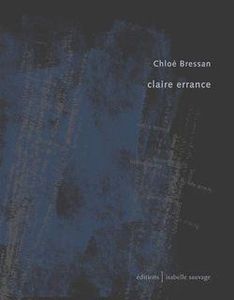 Chloé Bressan : claire errance