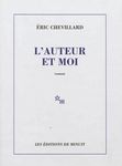 L'auteur et moi - Éric Chevillard