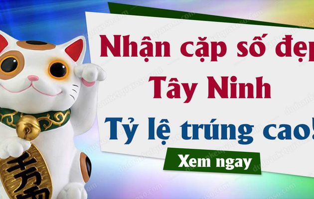 Dự đoán XSTN 26/12/2019 - Dự đoán xổ số Tây Ninh thứ 5 ngày 26 tháng 12 năm 2019