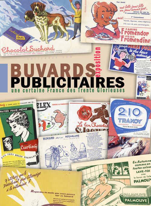 Les Buvards publicitaires, une certaine France des Trente Glorieuses :  exposition à louer/imprimer - bienvenue chez C A R I C A D O C
