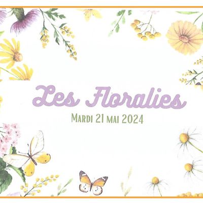 LES FLORALIES...