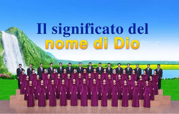 Il significato del nome di Dio - La Chiesa di Dio Onnipotente