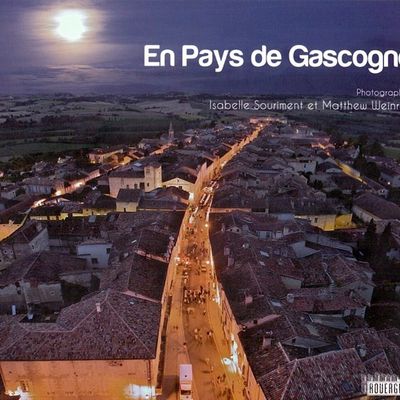 Notre livre édité par Rouergue: "En Pays de Gascogne"