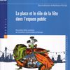 la place et le rôle de la fête dans l'espace public