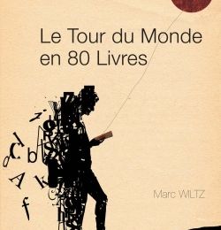 Le tour du monde en 80 livres, de Marc Wiltz