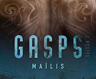 GASPS, saison 2 - de MAÏLIS