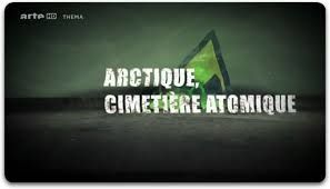 Arctique, cimetière atomique (Docu) [VF]