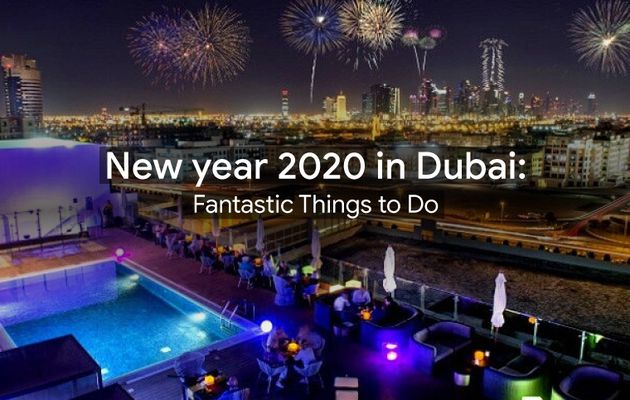 New Year 2020 in Dubai: Fantastic Things to do