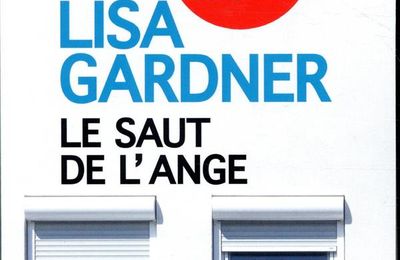 LE SAUT DE L'ANGE, de Lisa GARDNER