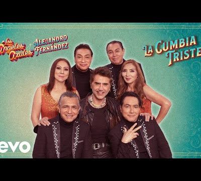 Los Ángeles Azules, Alejandro Fernández - La Cumbia Triste