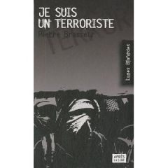Je suis un terroriste, de Pierre Brasseur