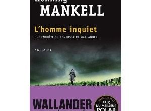 ** ''L'homme inquiet'' d'Henning Mankell