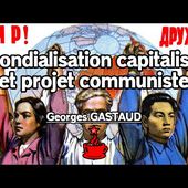 Georges GASTAUD - Mondialisation capitaliste et projet communiste