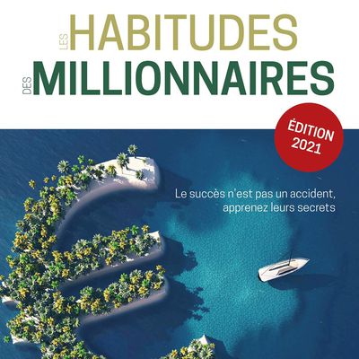 Les habitudes des millionnaires: Les techniques éprouvées pour doubler, voire tripler ses revenus, de Brian Tracy