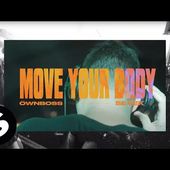 Öwnboss, Sevek - Move Your Body (Official Music Video)