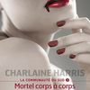 Mortel corps à corps / Charlaine Harris