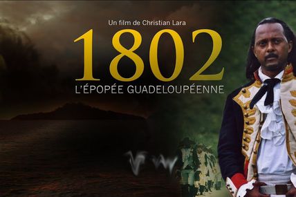 Martinique : KMT diffusera aujourd'hui le film « 1802, l'épopée guadeloupéenne » !