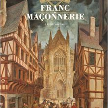 "L'épopée de la franc-maçonnerie" : une histoire universelle