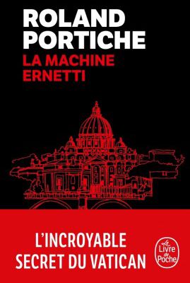 #114 "La machine Ernetti" de Roland Portiche (éditions Le livre de poche)