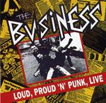 Business Loud, Proud 'N' Punk, Live