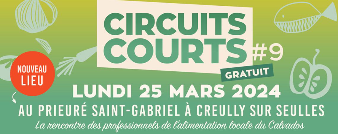 Circuits-Courts rendez-vous l’alimentation locale Calvados lundi mars 2024