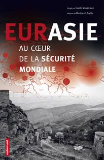 Publication : Eurasie, au coeur de la sécurité mondiale