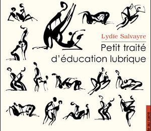 Petit traité d'éducation lubrique de Lydie Salvayre