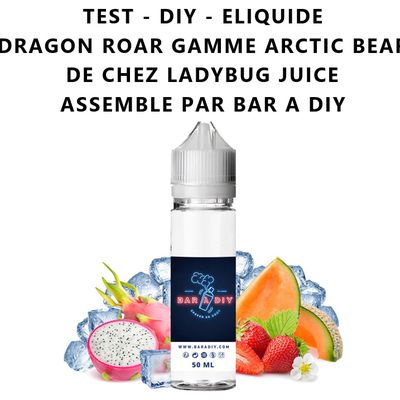 Test - Eliquide - Dragon Roar gamme Arctic Bear de chez Ladybug Juice