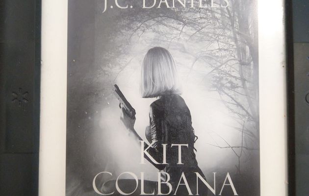 Chronique fantastique : Kit Colbana tome 3 : Lame Brisée de J.C.Daniels