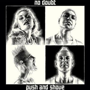 NO DOUBT &quot;PUSH AND SHOVE&quot; (DELUXE EDITION)