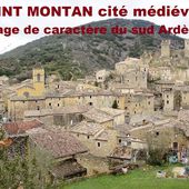 SAINT MONTAN superbe site médiéval des Vème au XVème siècles, "Village de caractère" du sud Ardèche