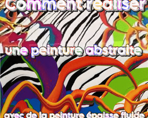 Dessin et peinture - vidéo 4444 : Comment réaliser une peinture abstraite avec de la peinture fluide épaisse ? - acrylique et colle.