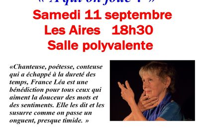 Rencontre spectacle France Léa "A qui on joue ?", samedi 11 septembre à 18h30, Les Aires, salle polyvalente