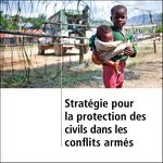 Suisse - Stratégie pour la protection des civils dans les conflits armés.