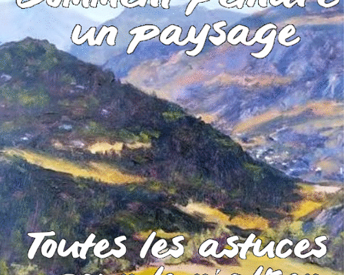 Dessin et peinture - vidéo 3978 : Comment peindre un paysage et toutes les astuces pour le réaliser ? - acrylique, huile.
