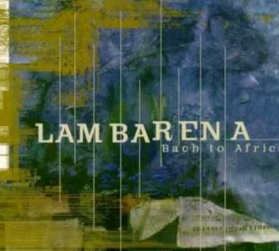 Lambarena Bach to Africa - Hugues De Courson 