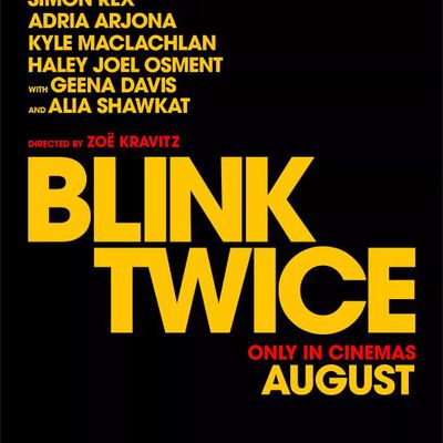 🎬BLINK TWICE réalisé par Zoë Kravitz avec Naomi Ackie et Channing Tatum. au Cinéma le 21 Aout 2024