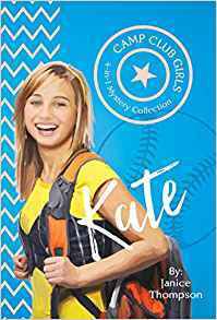 Camp Club Girls: Kate  (Camp Club Girls)  by Janice Thompson