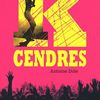 K-Cendres, Antoine Dole, roman, 2011, Sarbacane, Collection Exprim’, 185 pages, 14€, +++