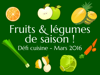 Jury Culinaire: Défi "Fruits et Légumes de saison" (Mars 2016)