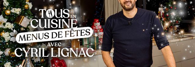 Cyril Lignac de retour avec "Tous en cuisine, menus de fêtes" dès le 6 décembre sur M6