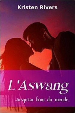 Trilogie L'Aswang - tome 1: Juqu'au bout du monde - de Kristen RIVERS