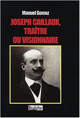 Joseph Caillaux traître ou visionnaire