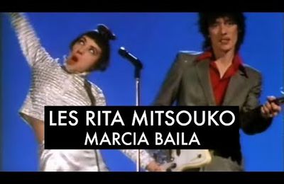 Les Rita Mitsouko - Marcia Baïla